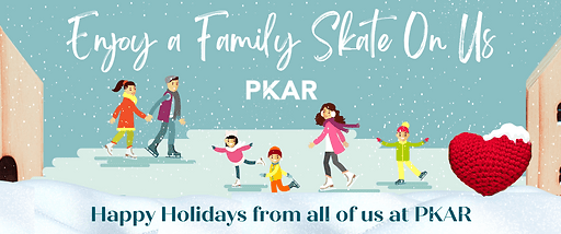 cartoon image of people skating on ice with houses in the background. Text says "enjoy a family skate on us. happy holidays from all of us at PKAR"