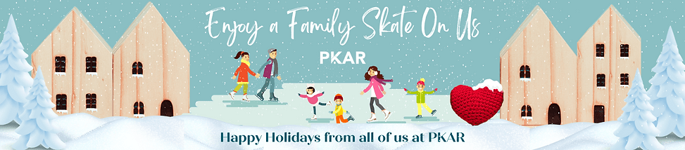 cartoon image of people skating on ice with houses in the background. Text says "enjoy a family skate on us. happy holidays from all of us at PKAR"