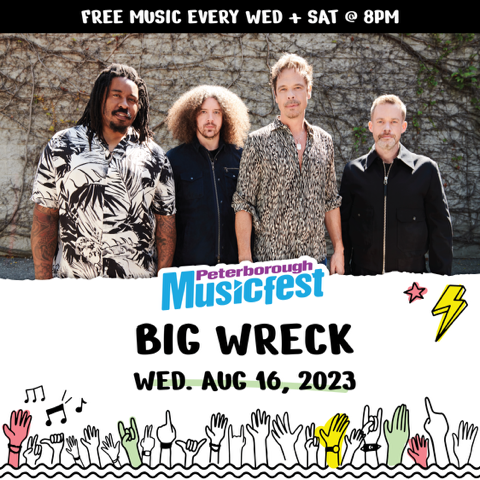 Peterborough Musicfest promo image. Including band photo of Big Wreck and Peterborough Musicfest logo. Text on image: Peterborough Musicfest, Big Wreck, Wednesday, August 16, 2023.