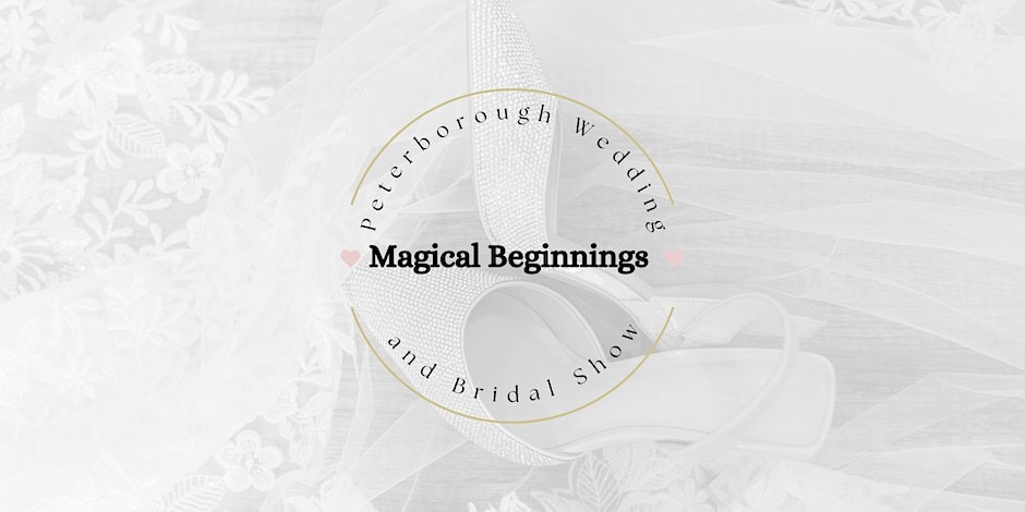 text 'Magical Beginnings Peterborough Wedding & Bridal Show' infront of lace